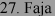 27. Faja